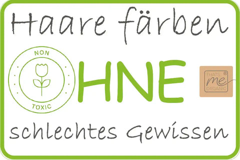 Schild mit Aufschrift Haare färben ohne schlechtes Gewissen, Bio Non-Toxic-Logo, grün umrandet
