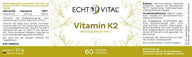 Echt Vital Vitamin K2 Menaquinon MK-7 Kapseln Etikett, 60 vegane Kapseln, Nahrungsergänzung